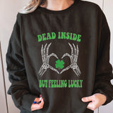 "DEAD INSIDE BUT FEELING LUCKY" Print Crew Neck Sweatshirt