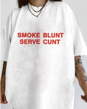 Smoke Blunt Serve Cunt Print Crew Neck T-Shirt