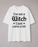 I Am Not A Witch Print Crew Neck T-Shirt