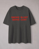 Smoke Blunt Serve Cunt Print Crew Neck T-Shirt