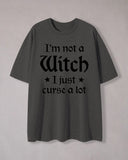 I Am Not A Witch Print Crew Neck T-Shirt